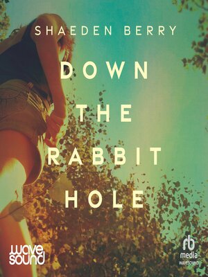 cover image of Down the Rabbit Hole
